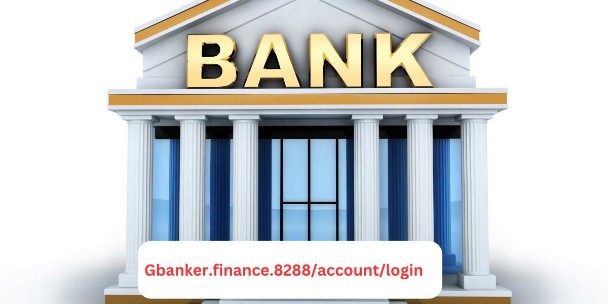 Gbanker.finance.8288/account/login