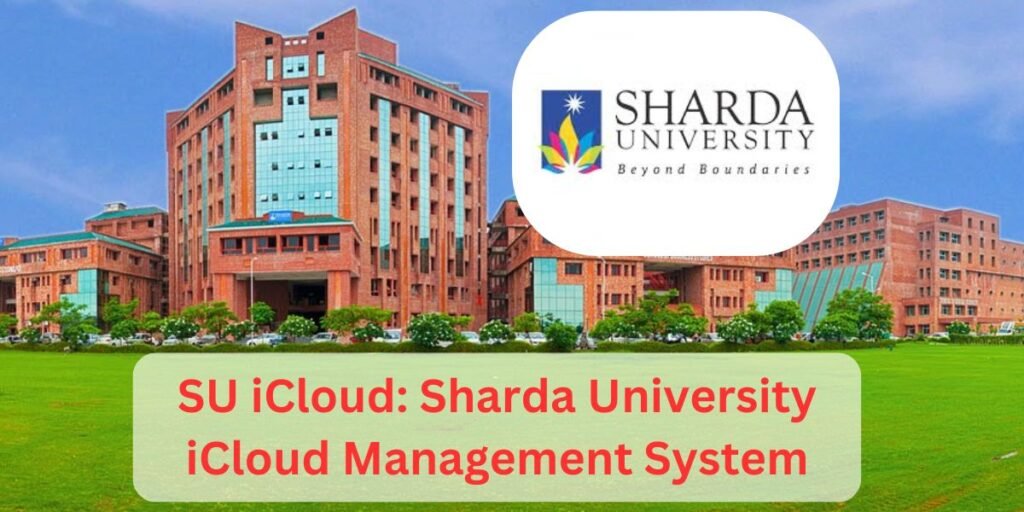 SU iCloud Sharda University iCloud Management System